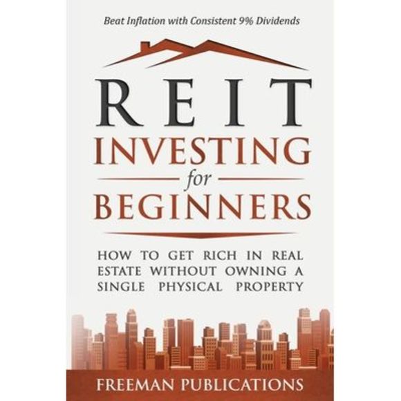 REIT Investing for Beginners: How to Get Rich in Real Estate Without Owning A Si - Picture 1 of 1